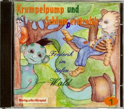 "Krumpelpump und Schlumperstrolch - Frederik im tiefen Wald (Teil 1)" - Gruselig-lustige Kindergeschichte in Reimen von Hudl