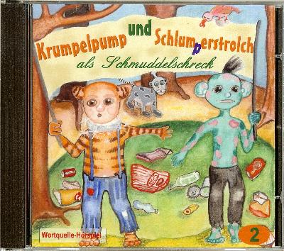 "Krumpelpump und Schlumperstrolch - als Schmuddelschreck (Teil 2)" - Gruselig-lustige Kindergeschichte in Reimen von Hudl