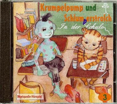 "Krumpelpump und Schlumperstrolch - In der Schule (Teil 3)" - Gruselig-lustige Kindergeschichte in Reimen von Hudl